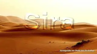 Sira (Teil 28) - Die Biographie des Propheten Muhammad ﷺ