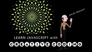Learn JavaScript with Creative Coding - fun, colorful and free!