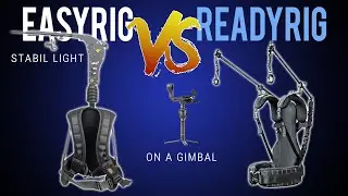 EasyRig STABIL Light vs ReadyRig on a GIMBAL!