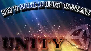 Unity How to rotate an object on the same axis