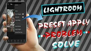 How To Use Mobile Presets & Copy Paste Settings In Lightrom Cc |With | Preset Apply Problem Solve
