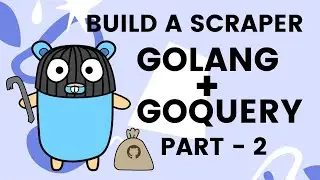 Golang Project 2021 - [Part 2] - Build a Web Scraper with Golang + Goquery