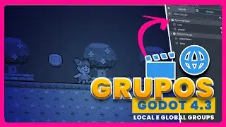 NOVO Sistema de GRUPOS! GLOBAL GROUPS e LOCAL GROUPS na GODOT 4.3