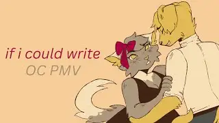 If I Could Write - OC PMV