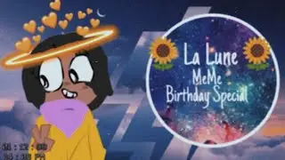 🌻La Lune🌻//Meme//Remake(Birthday Special🎂)//Tweening//