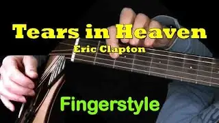 "Tears in Heaven" by Eric Clapton | Fingerstyle Guitar + TAB