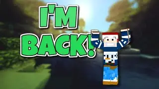 IM BACK! (sort of)