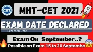MHT-CET Exam Date 2021🔥|MHTCET 2021 Exam Declared| Exam On September 😱|Expedited Date| Strategy 99+|