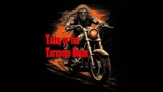 TALES OF THE TATTOOED BIKER - HIGH STRANGENESS FROM NORTH CAROLINA