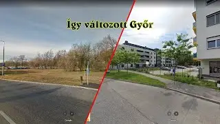 Így változott Győr (2011 vs. 2022)