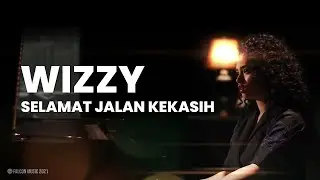 Wizzy - Selamat Jalan kekasih (Official Music Video) | Ost. Si Doel The Movie