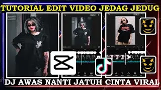 Tutorial Edit Video Jedag Jedug DJ Awas Nanti Jatuh Cinta || CapCut