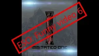 ESO Funny moments montage 6