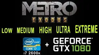 i7 2600k + gtx 1080 Metro Exodus | Benchmark All Graphics Setting
