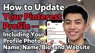 How to Update Your Pinterest Profile— including your Profile Photo, Name, Bio, and Website.
