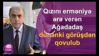 Qizini ermeniye ere veren agadadaw kerimov