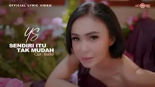 Yuni Shara - Sendiri itu Tak Mudah (New Song) (Official Lyric Video)