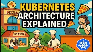 3. Kubernetes Architecture Deep Dive 🍕 | Pods, Nodes & Control Plane Explained with Pizza Analogy!