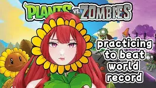 【Plants Vs Zombies】Ranked PVZ, Practicing to beat world record【Airi Gwynevere | Project Kavvaii】