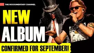 NEW ALBUM! CONFIRMED FOR SEPTEMBER WITH AXL AND SLASH! GUNS N' ROSES NEWS!