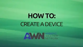 HOW TO: Create A Device (PC Version)