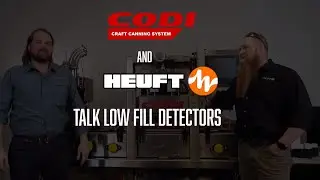 Between Two Cans: Heuft and Codi Manufacturing talk fill level detection