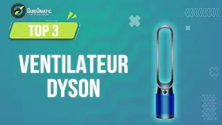 ⭐️ TOP 3 : VENTILATEUR DYSON 2023