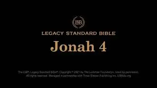 Jonah 4 - Legacy Standard Bible (LSB) - Audio