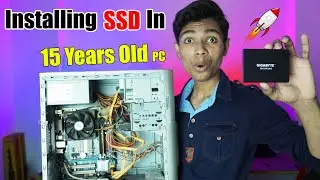Upgrading SSD In 15 Years Old Computer || How to Install Ssd In Old PC