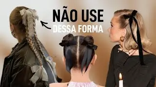 COMO NÃO PARECER INFANTIL: Como Usar Laços Sem Parecer Infantil | Viih Rocha