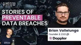 Stories of Preventable Data Breaches & The Power of Secrets