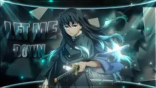 Let Me Down - 🌀 Muichiro  Demon Slayer Season 4 AMV/edit Alight Motion (free Project File)