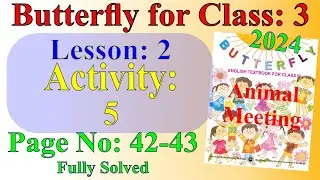 CLASS 3  Butterfly Page 42-43 Activity 5 II Butterfly CLASS 3 Lasson 2 Page 42-43 by Shakir Sir