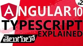 ANGULAR IN TELUGU | ANGULAR 10 IN TELUGU | TYPESCRIPT EXPLANATION