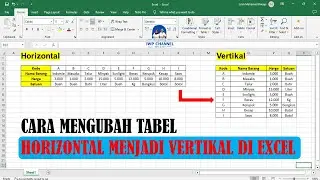 CARA MENGUBAH TABEL HORIZONTAL MENJADI VERTIKAL DI EXCEL