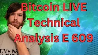 Bitcoin LIVE Technical Analysis E 609
