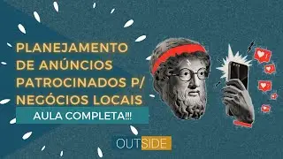 Planejamento de Anúncios Patrocinados Para Negócios LOCAIS - Aula Completa