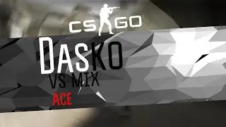 Dasko vs Mix @ de_mirage