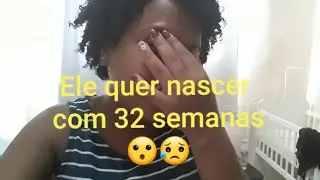 32 SEMANAS, AMEAÇA DE PARTO PREMATURO