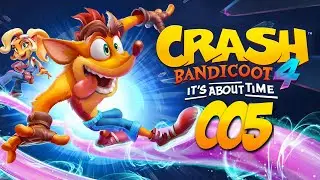 CRASH BANDICOOT 4: ITS about TIME | 005