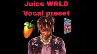 How to sound like Juice WRLD (vocal preset)