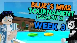 Blue’s MM2 Tournament (S2 Week 3) *SEMI FINALS