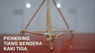 CARA MEMBUAT PIONERING TIANG BENDERA KAKI TIGA (miniatur tiang bendera kaki tiga)