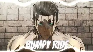 Bumpy Ride - Audio Edit