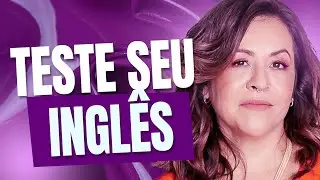 Descubra se o seu Inglês é Básico | Teste seu Inglês