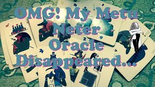 OMG! My Metu Neter Oracles Disappeared… 😰😵‍💫🫨