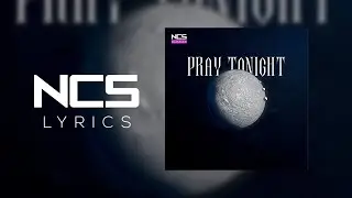 Wiguez - Pray Tonight (Ft. P-One) [NCS Lyrics]