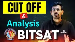 BITSAT Cutoff Marks & Analysis | BITS Pilani, BITS Goa, BITS Hyderabad Campus | BITSAT 2023
