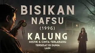 BISIKAN NAFSU (1996) | KALUNG MISTIK & CINTA DARI DUNIA LAIN
