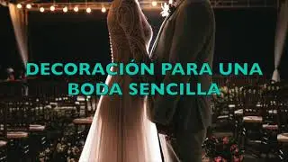 Decoración para una Boda sencilla